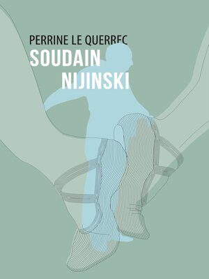 cover image of Soudain Nijinski